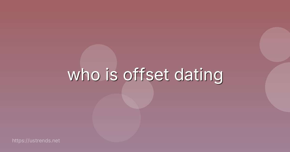 who is offset dating