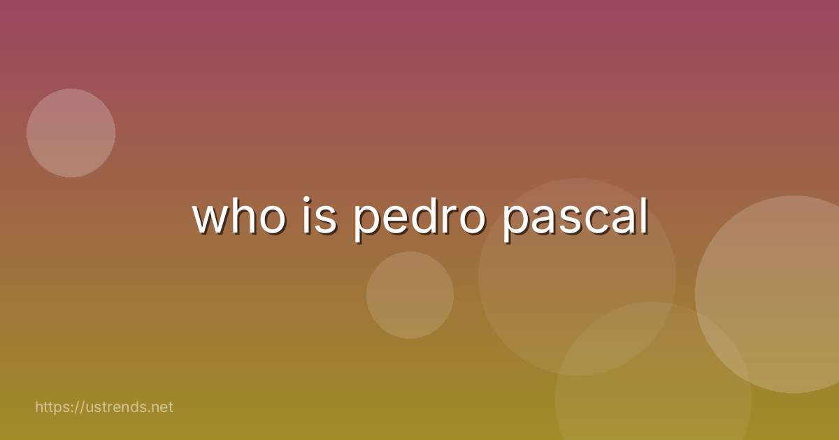 who is pedro pascal