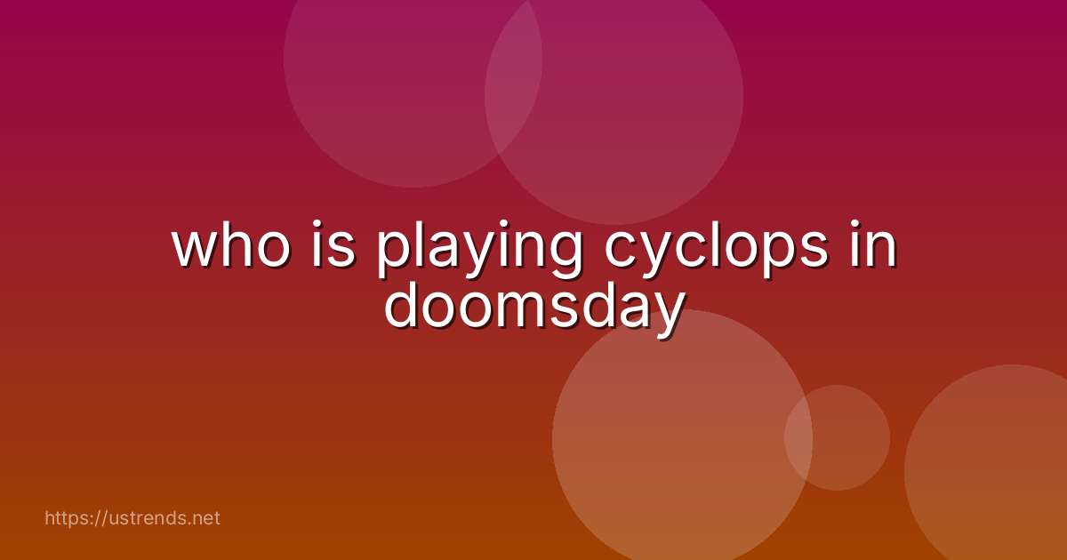 who is playing cyclops in doomsday