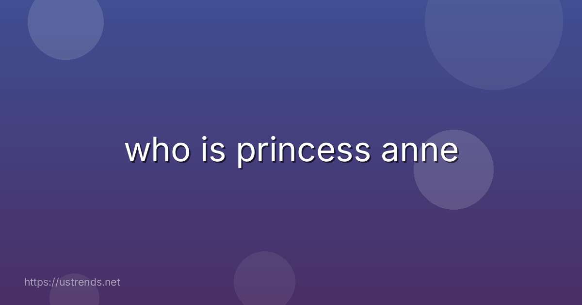 who is princess anne
