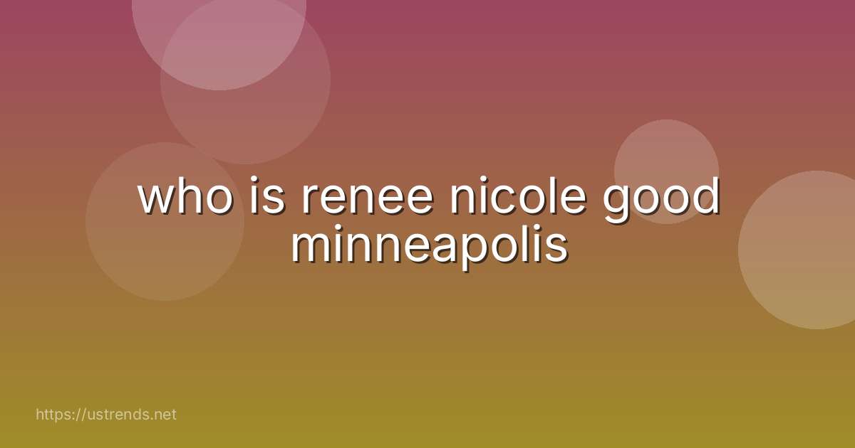 who is renee nicole good minneapolis