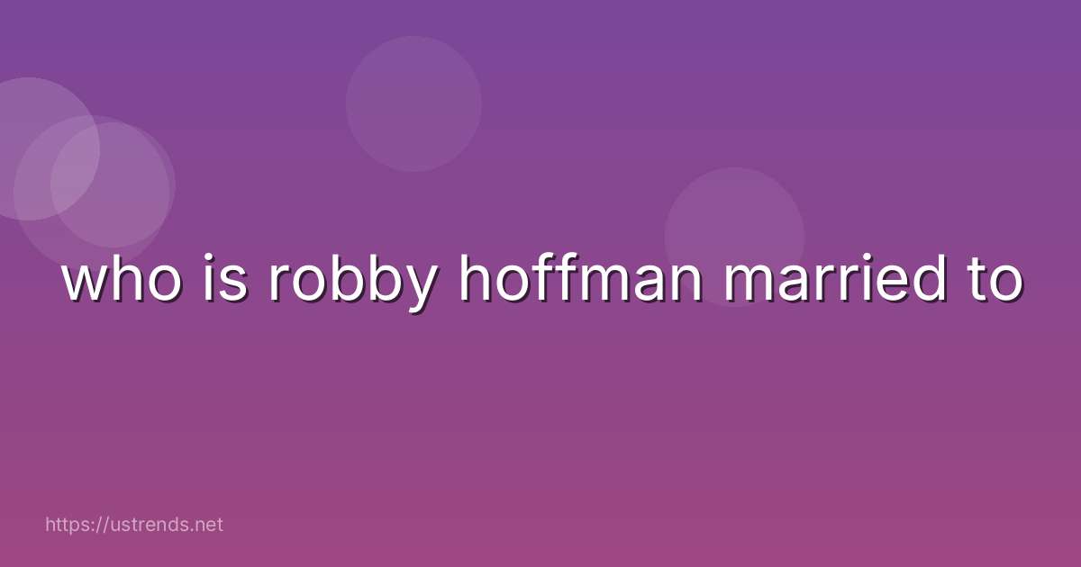 who is robby hoffman married to