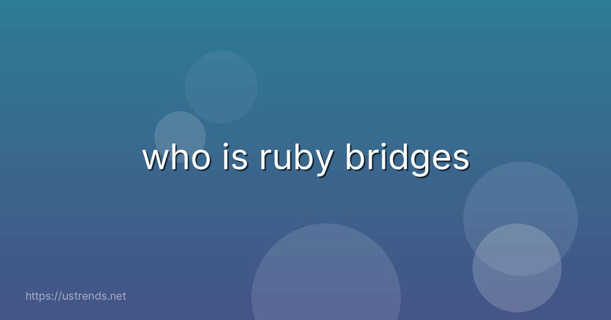 who is ruby bridges