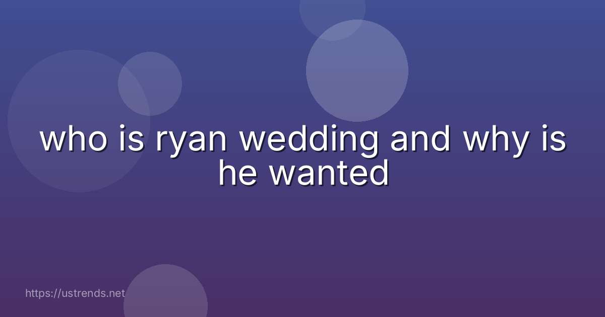 who is ryan wedding and why is he wanted