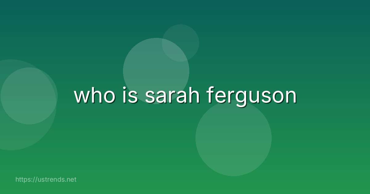 who is sarah ferguson