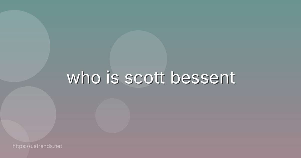 who is scott bessent