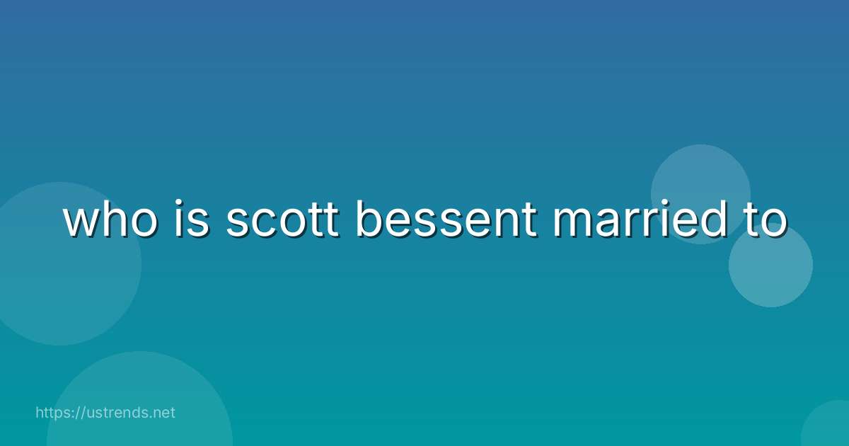 who is scott bessent married to
