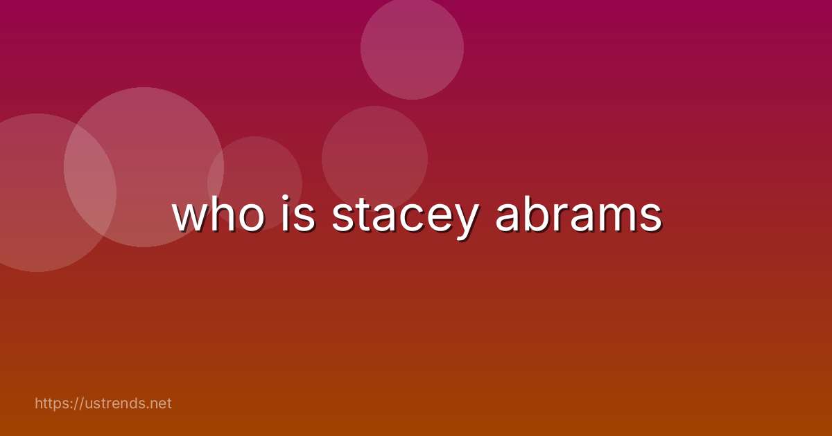 who is stacey abrams