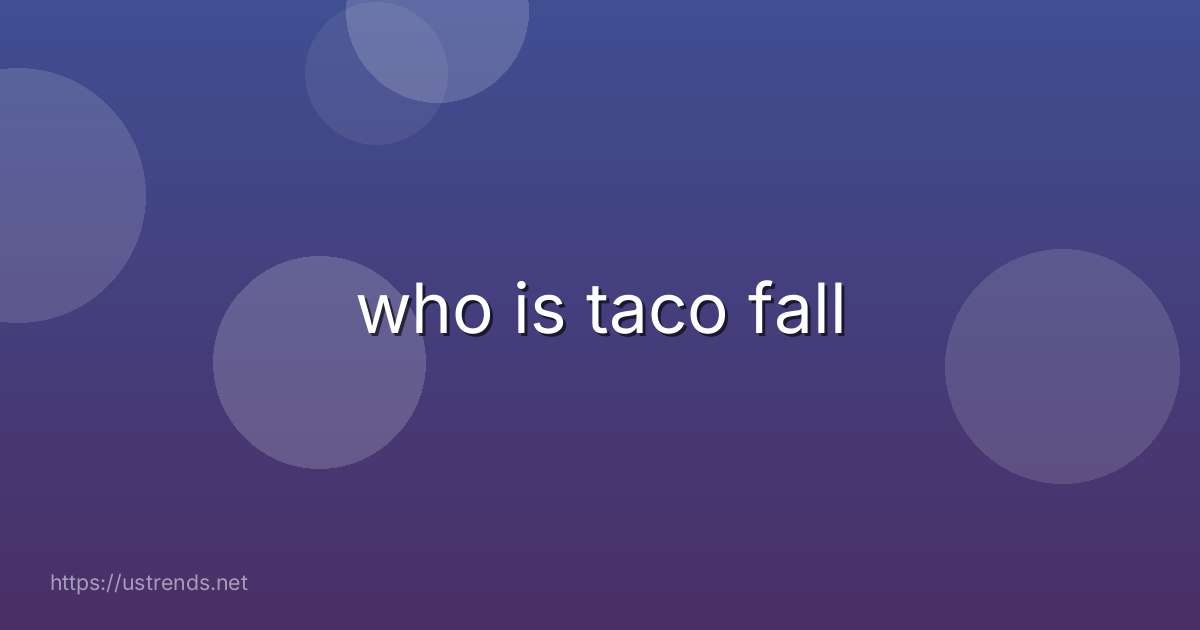 who is taco fall