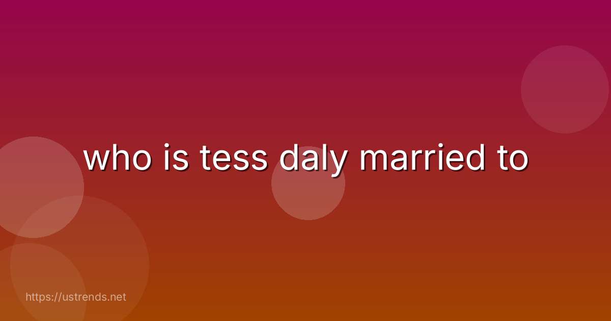 who is tess daly married to