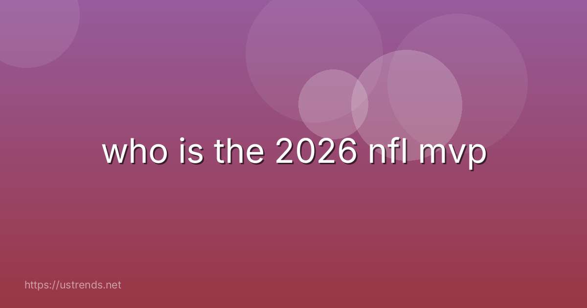 who is the 2026 nfl mvp