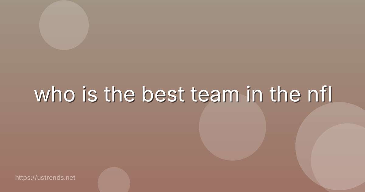 who is the best team in the nfl