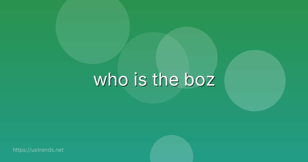 who is the boz