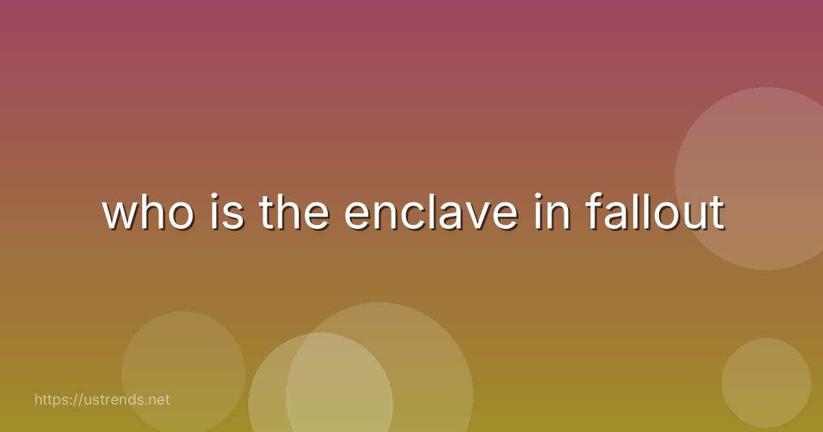 who is the enclave in fallout