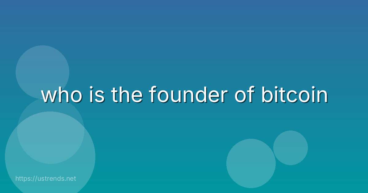 who is the founder of bitcoin