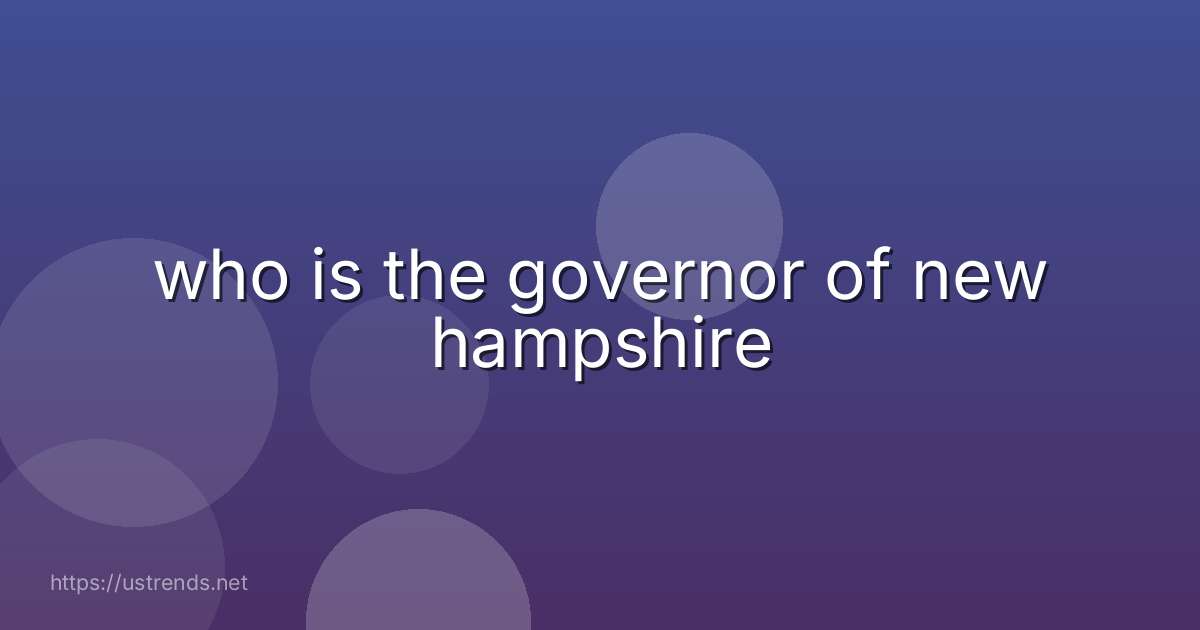 who is the governor of new hampshire