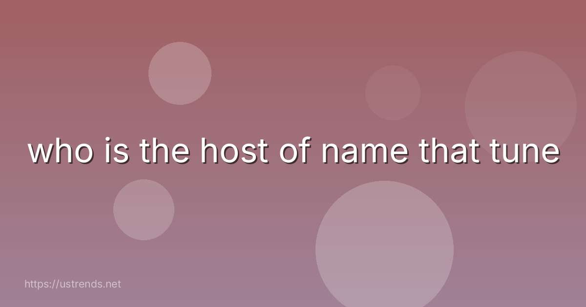 who is the host of name that tune
