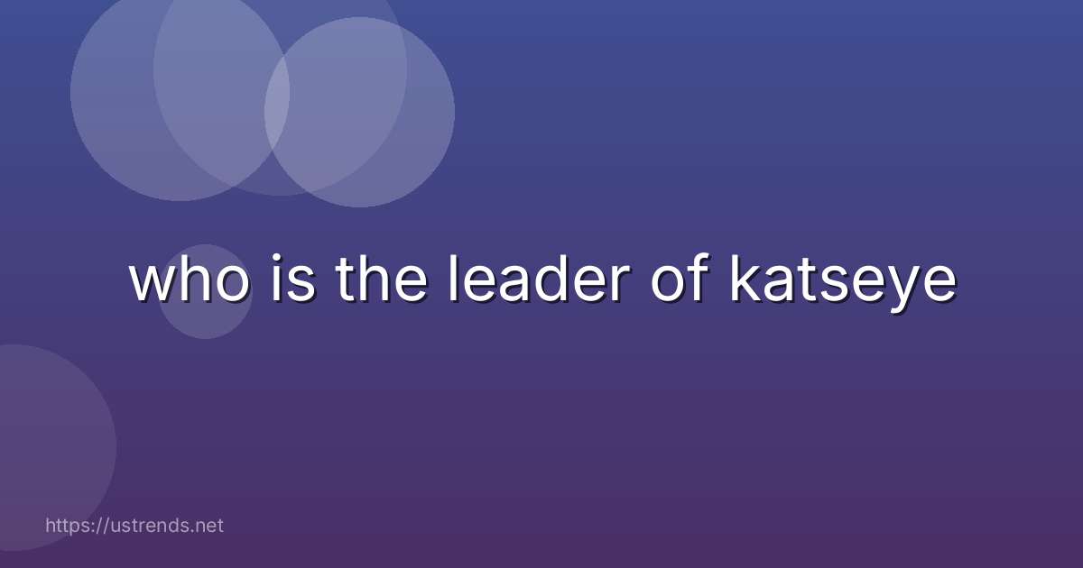 who is the leader of katseye