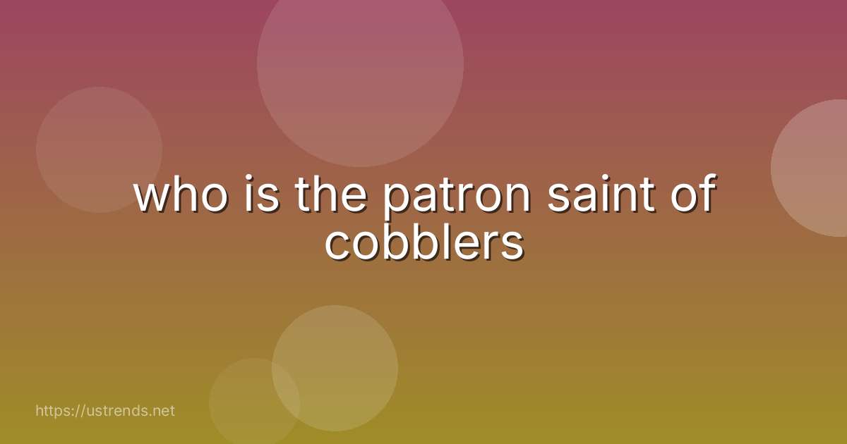 who is the patron saint of cobblers