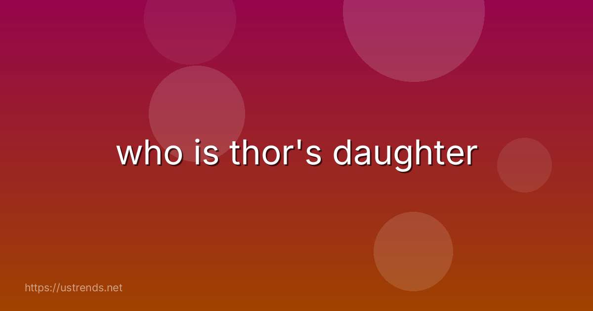 who is thor's daughter