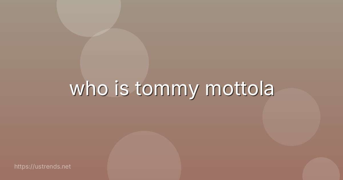 who is tommy mottola