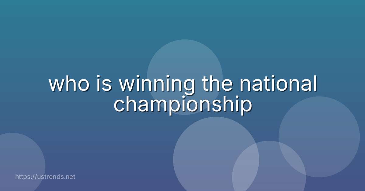 who is winning the national championship