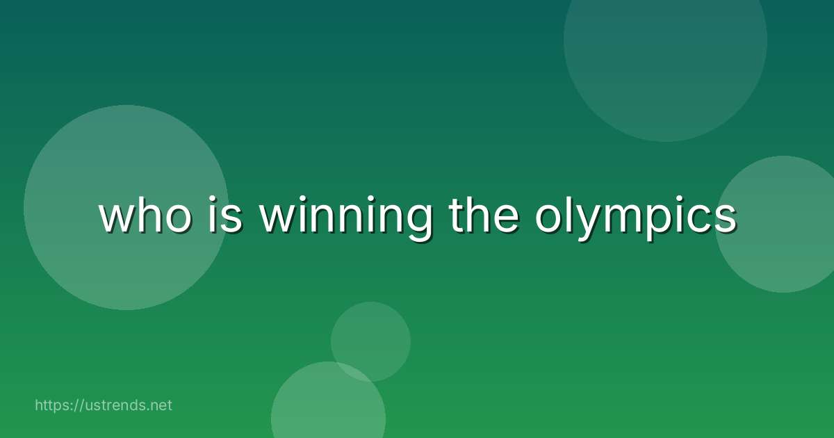 who is winning the olympics