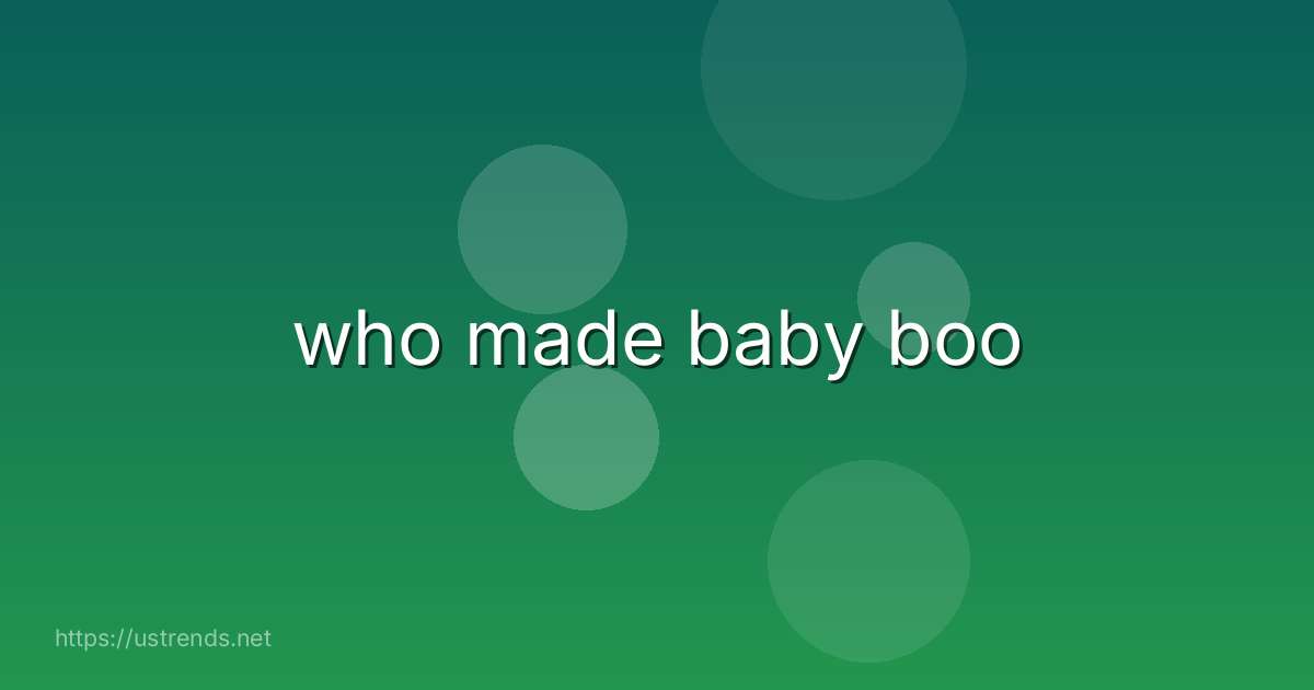 who made baby boo