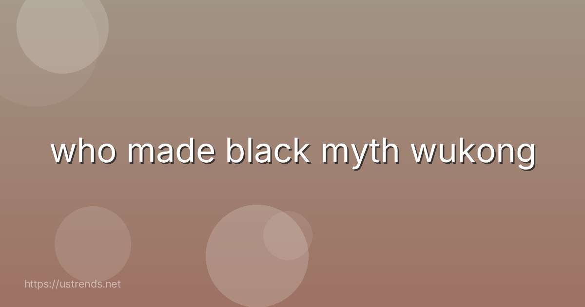 who made black myth wukong