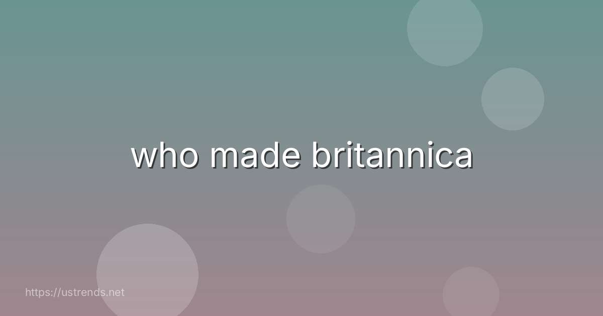 who made britannica