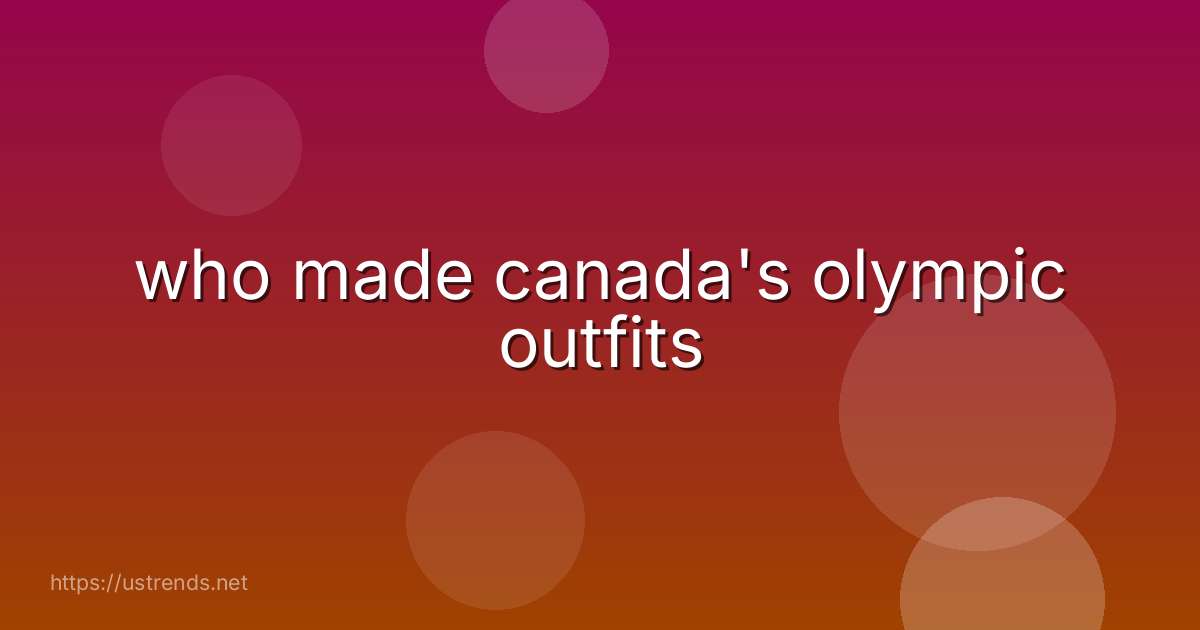 who made canada's olympic outfits