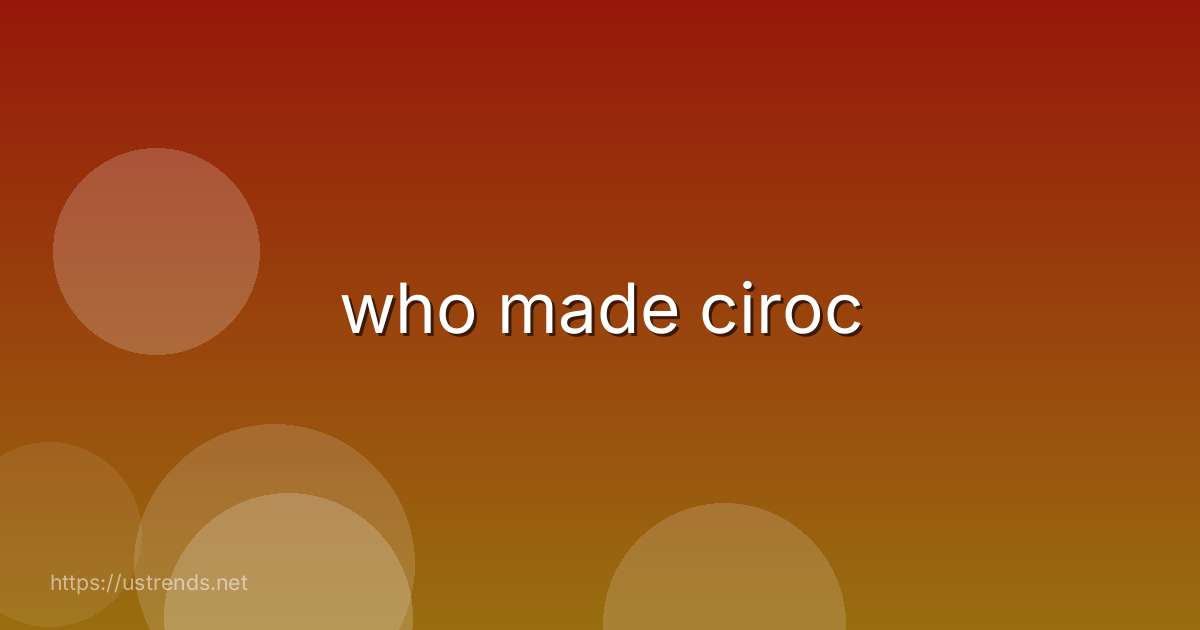 who made ciroc