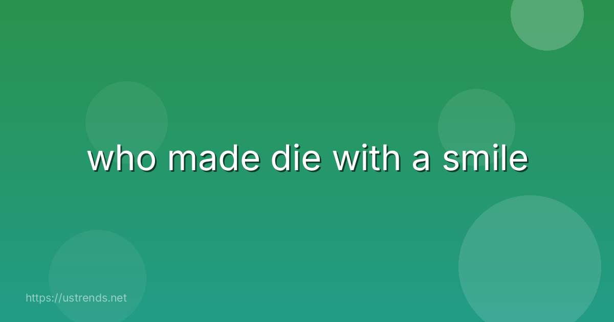 who made die with a smile