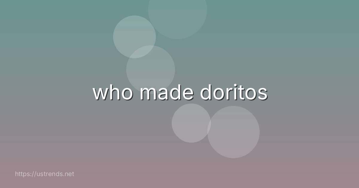 who made doritos