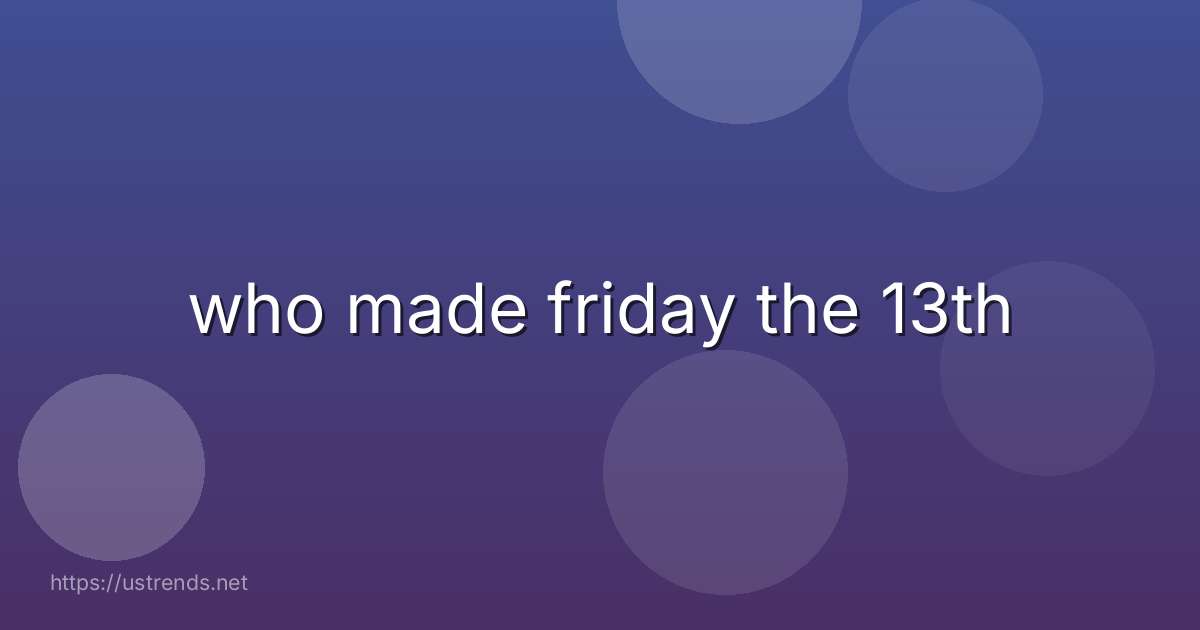 who made friday the 13th