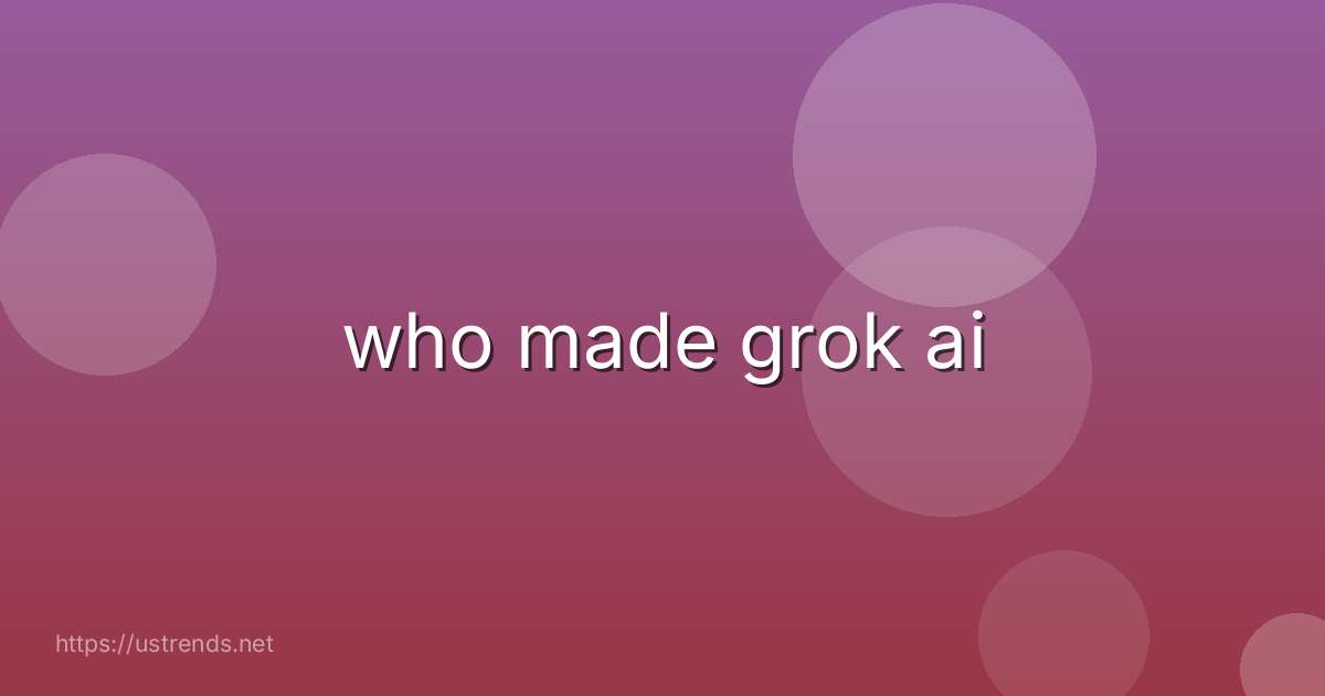 who made grok ai