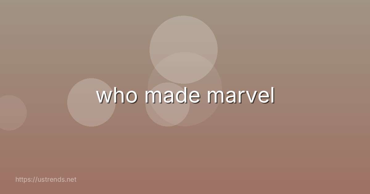 who made marvel