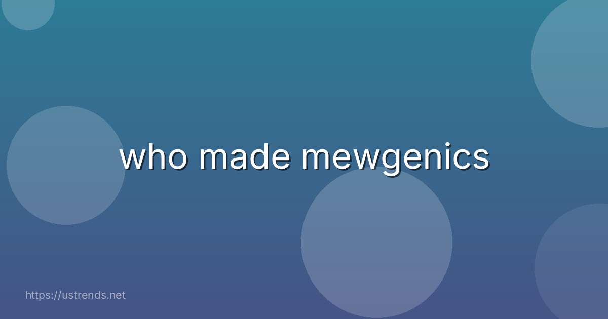 who made mewgenics