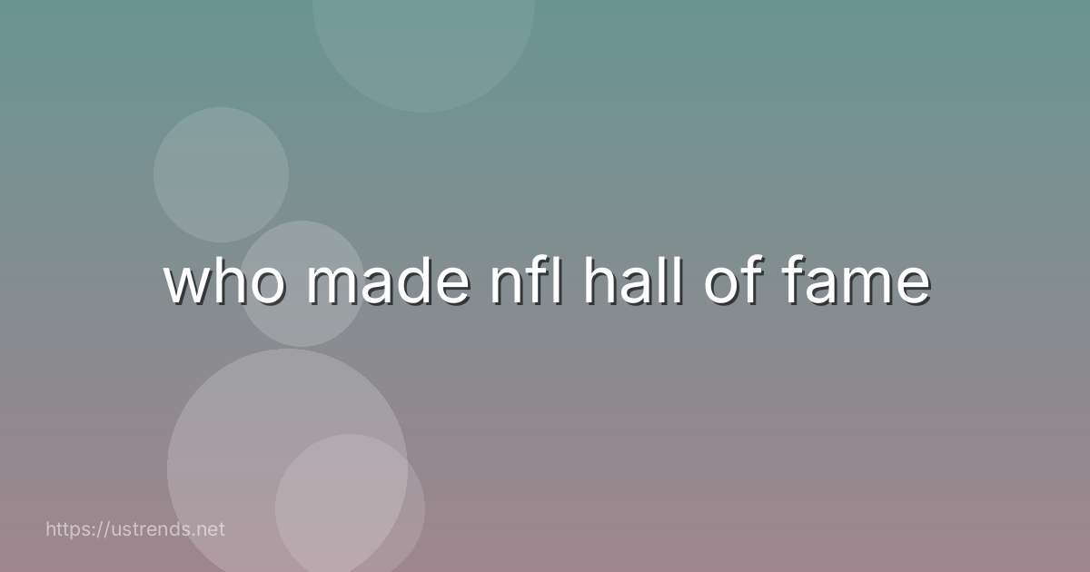 who made nfl hall of fame
