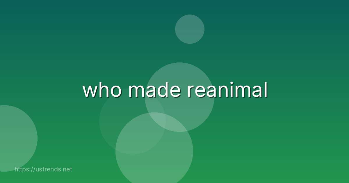 who made reanimal