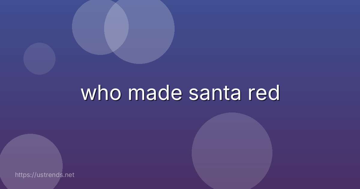 who made santa red