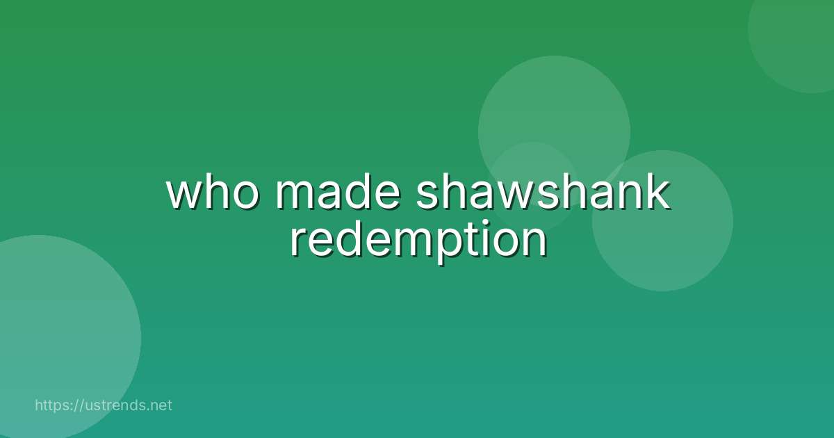 who made shawshank redemption