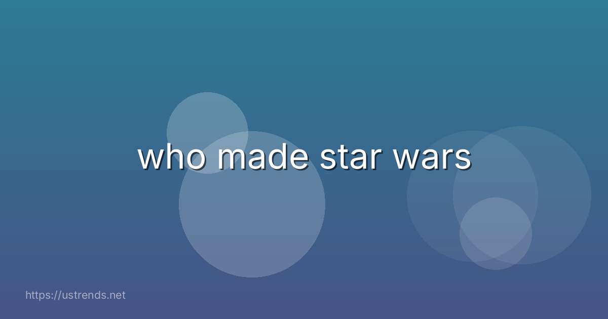 who made star wars
