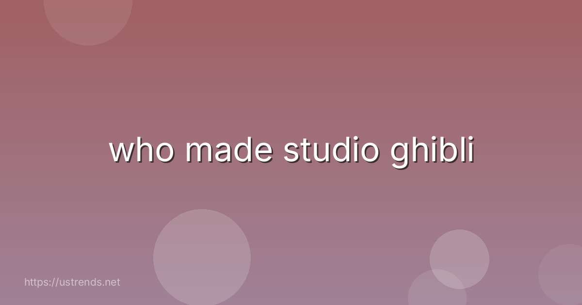 who made studio ghibli