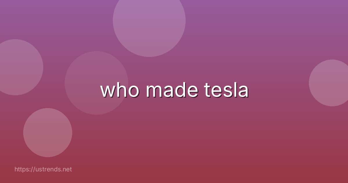 who made tesla