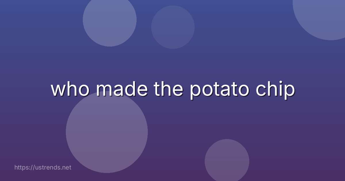 who made the potato chip