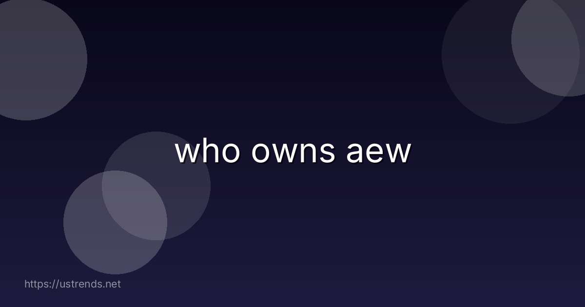 who owns aew