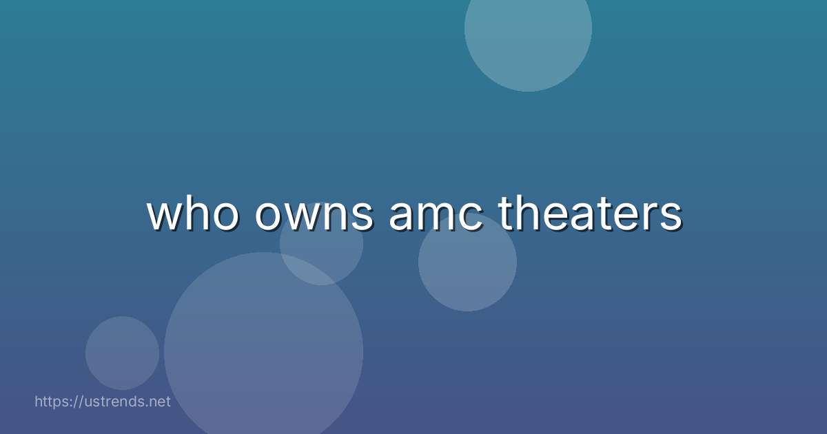who owns amc theaters
