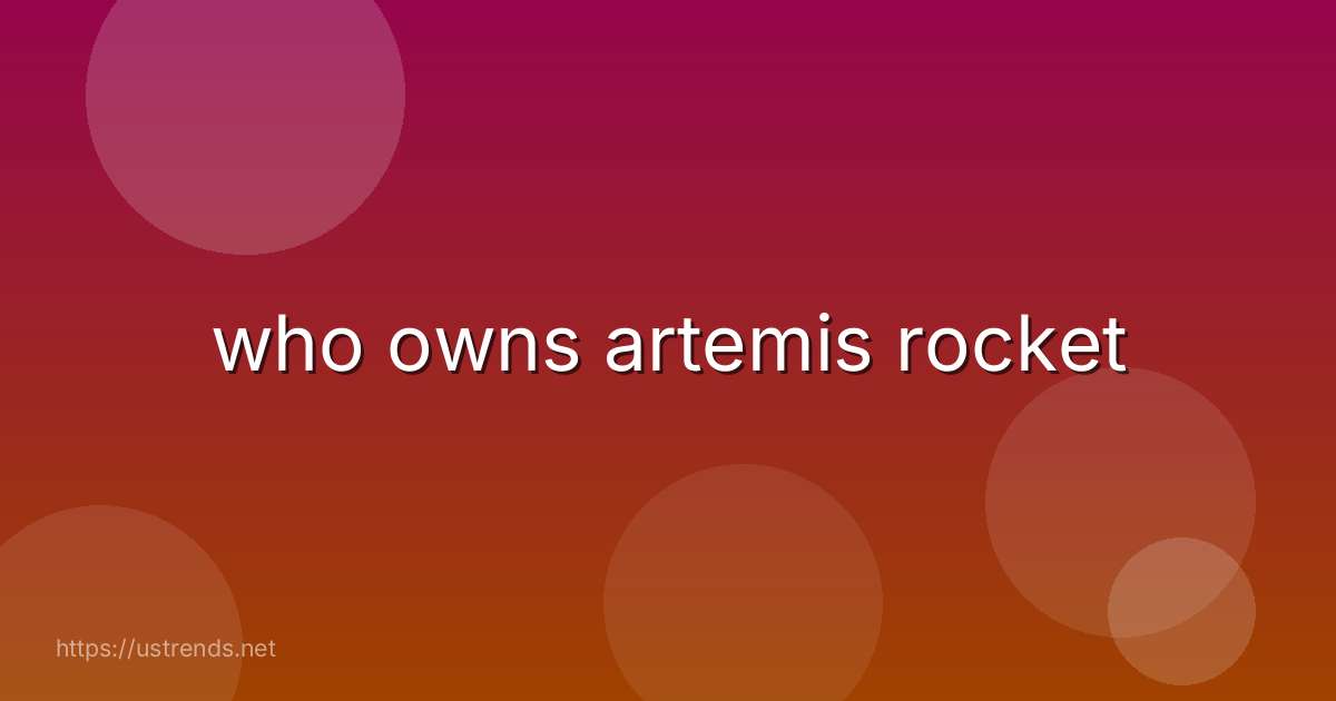 who owns artemis rocket