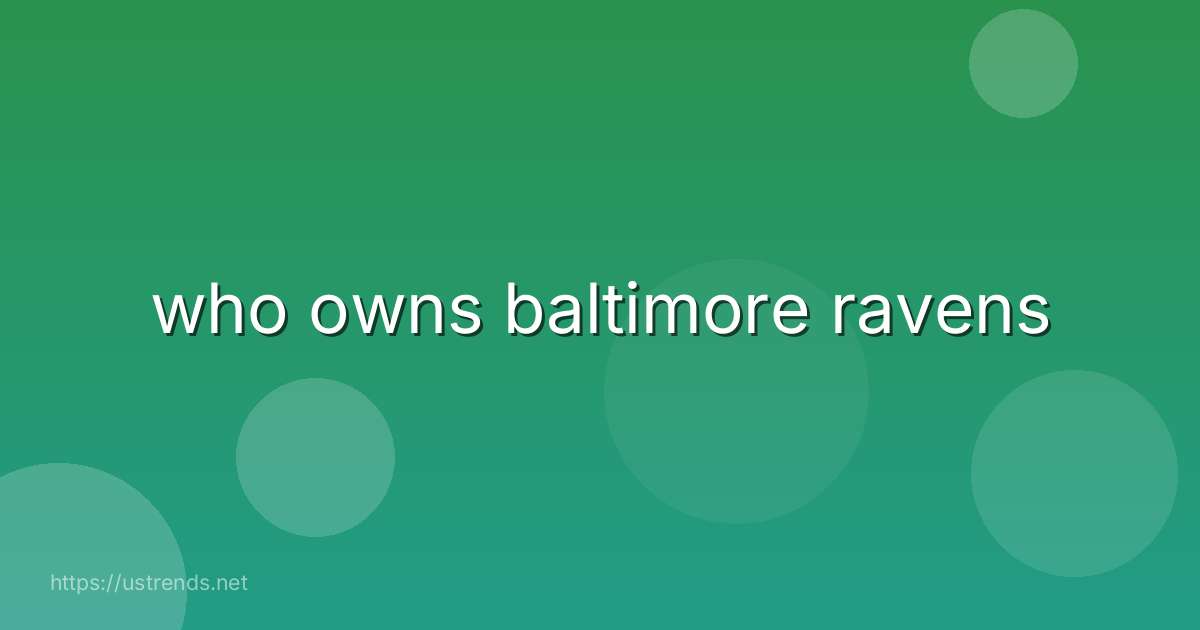 who owns baltimore ravens